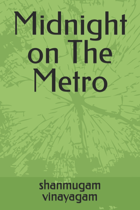 Kniha Midnight on The Metro shanmugam vinayagam