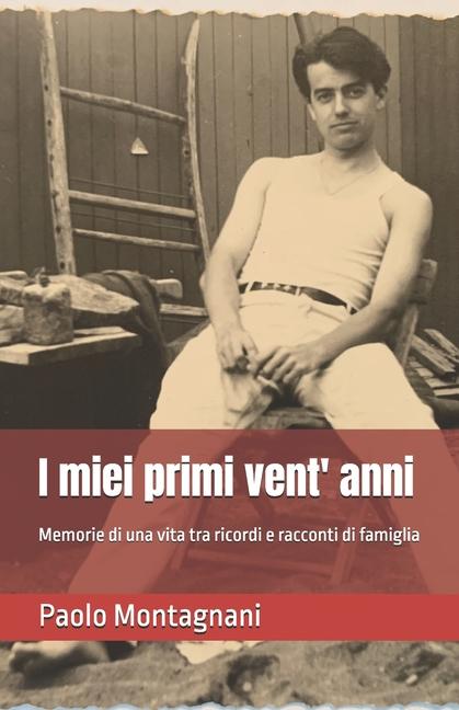 Kniha I miei primi vent' anni Paolo Montagnani