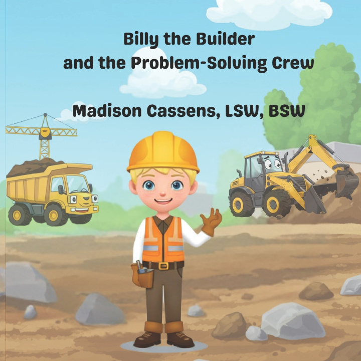 Kniha Billy the Builder and the Problem-Solving Crew Madison Cassens
