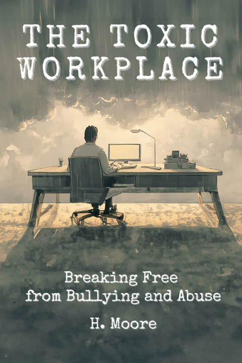 Kniha The Toxic Workplace H. Moore