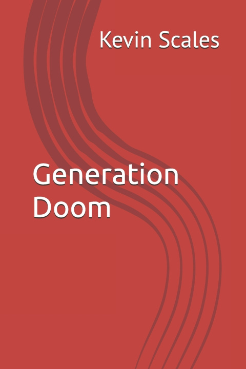 Knjiga Generation Doom Kevin S Scales