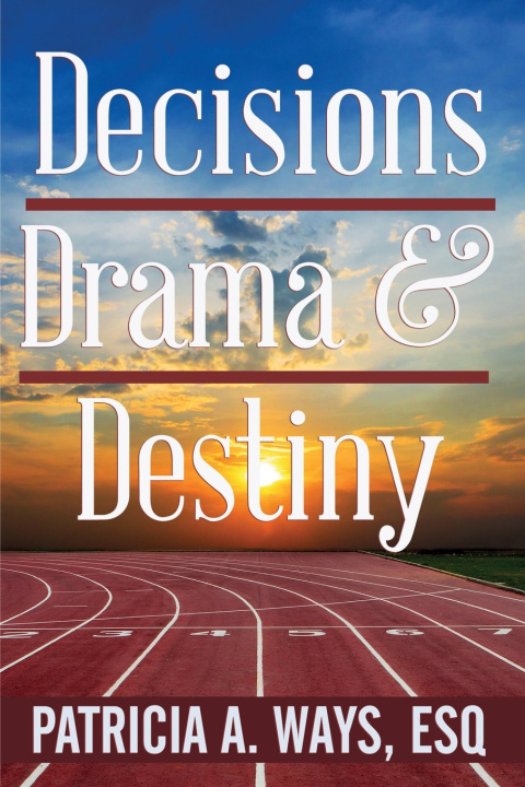 Kniha Decisions, Drama, and Destiny Chad Brown