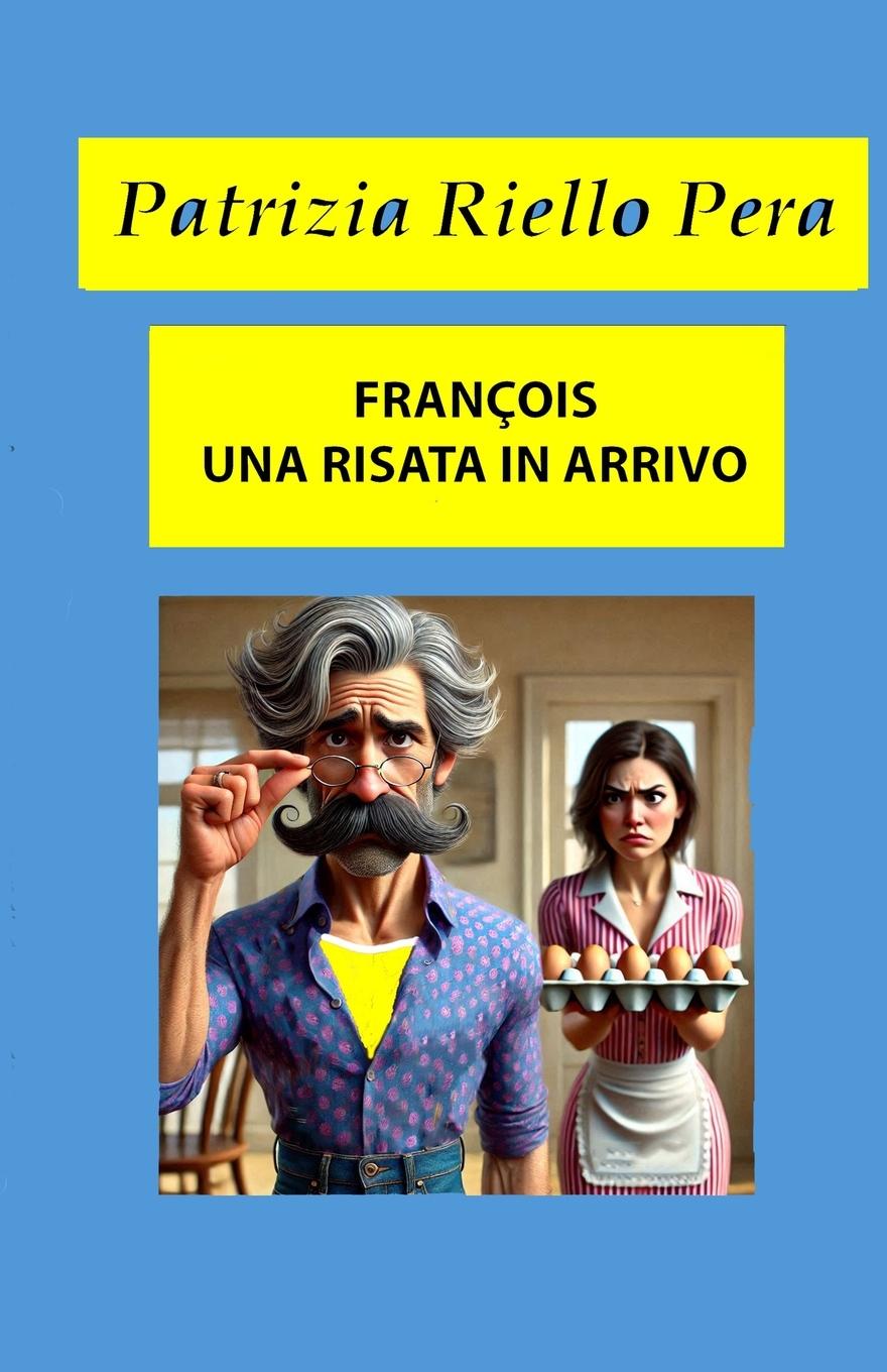 Kniha François, Una Risata in Arrivo PATRIZIA RIELLO PERA