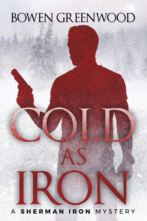 Kniha Cold as Iron Bowen Greenwood