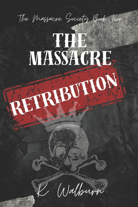Kniha Massacre Retribution K. Walburn