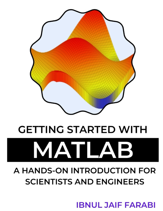 Knjiga Getting Started with MATLAB Ibnul Jaif Farabi