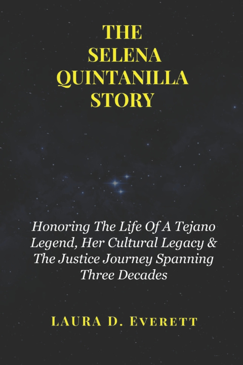 Kniha The Selena Quintanilla Story Laura D Everett