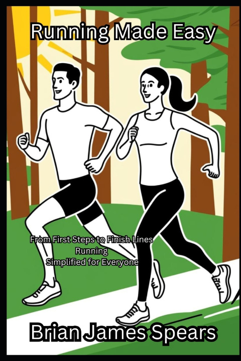 Kniha Running Made Easy Brian James Spears