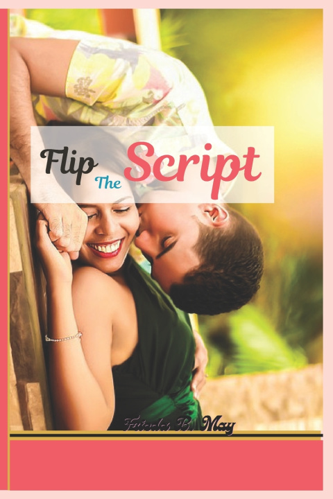 Knjiga Flip The Script Frieda B. May