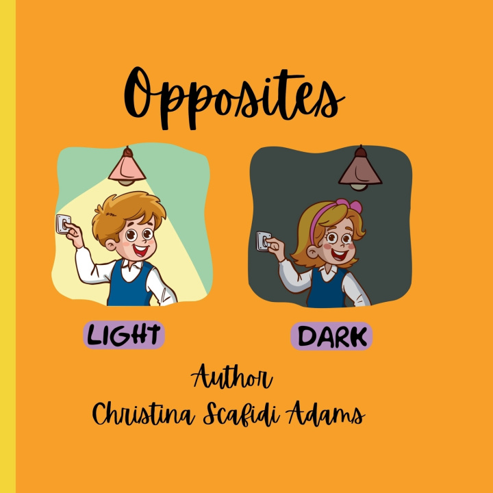 Kniha Opposites Christina Lee Scafidi-Adams
