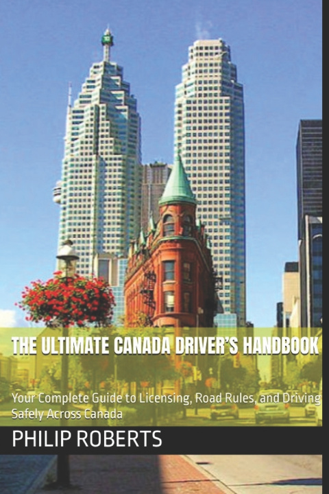 Kniha The Ultimate Canada Driver's Handbook Philip Roberts
