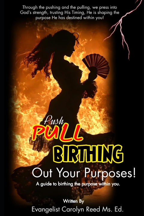 Kniha Push, Pull, and Birth Out Your Purpose Carolyn Reed