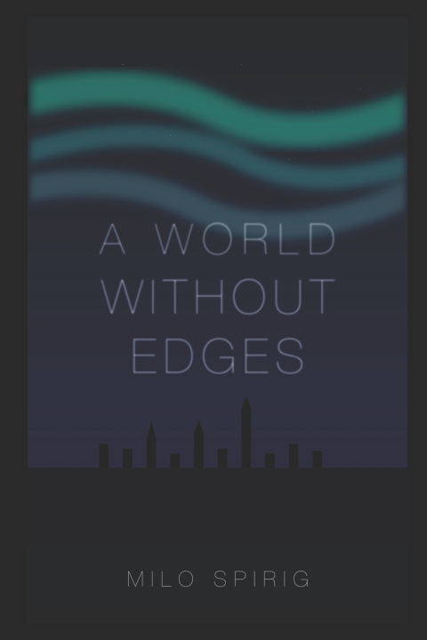 Kniha A World Without Edges Milo Spirig