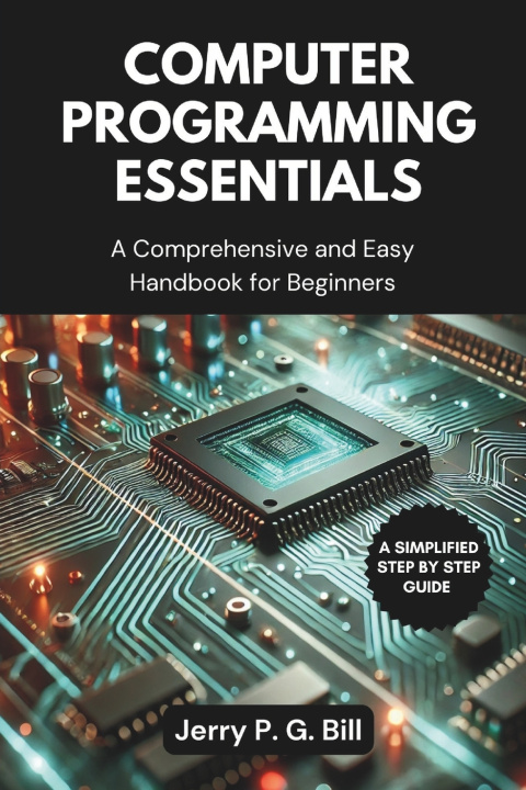 Knjiga Computer Programming Essentials Jerry P. G. Bill