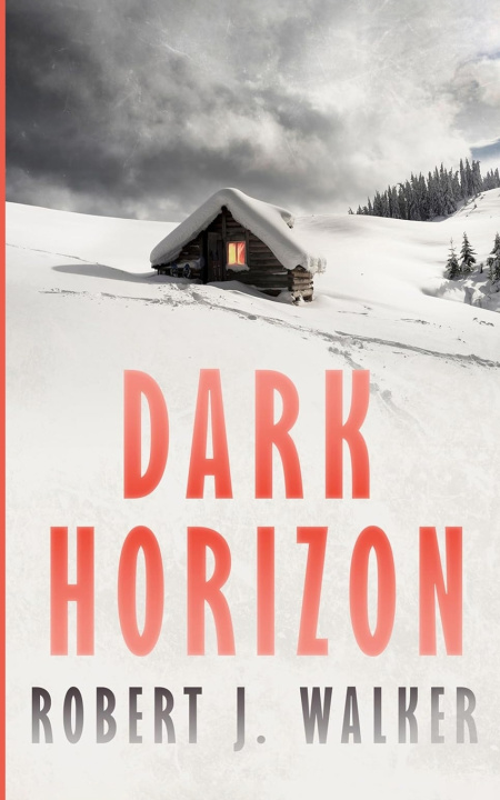 Kniha Dark Horizon Robert J. Walker