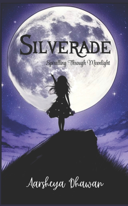 Knjiga Silverade Aarsheya Dhawan