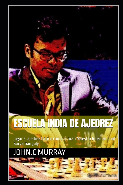 Kniha Escuela india de ajedrez John.C Murray