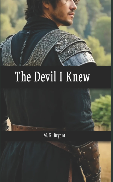 Knjiga The Devil I Knew M. R. Bryant