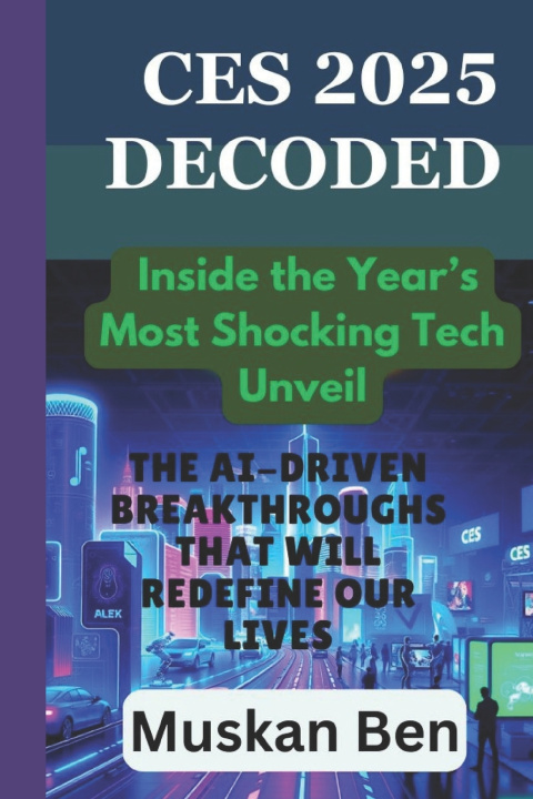 Knjiga CES 2025 Decoded MUSKAN BEN