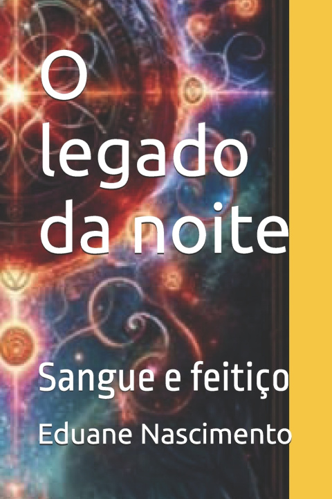 Kniha O legado da noite Eduane Castro Nascimento
