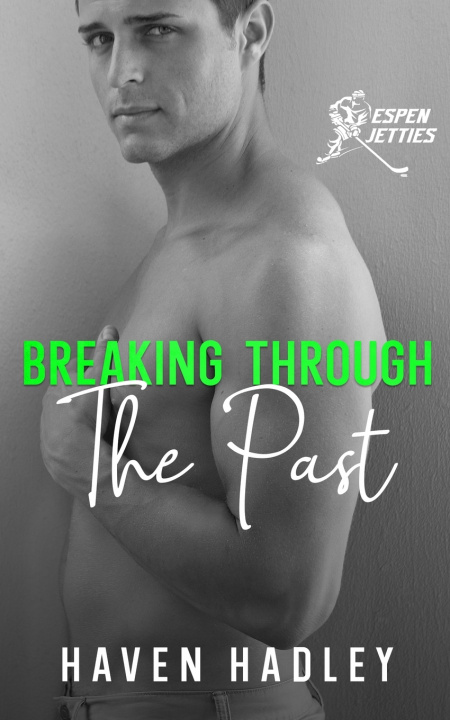 Kniha Breaking Through the Past Haven Hadley