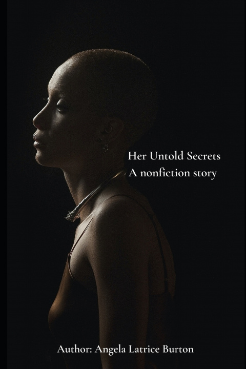 Kniha Her Untold Secrets Angela Latrice Burton