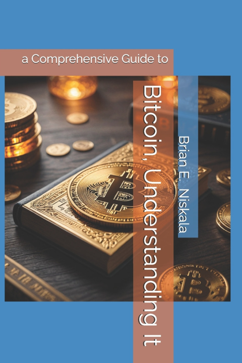Kniha Bitcoin, Understanding It Brian E Niskala