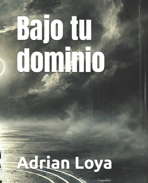 Kniha Bajo tu dominio Adrian Loya