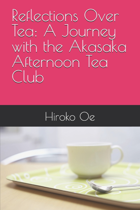Kniha Reflections Over Tea Hiroko Oe