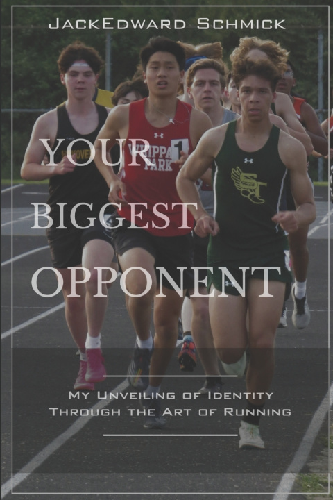 Kniha Your Biggest Opponent JackEdward William Schmick