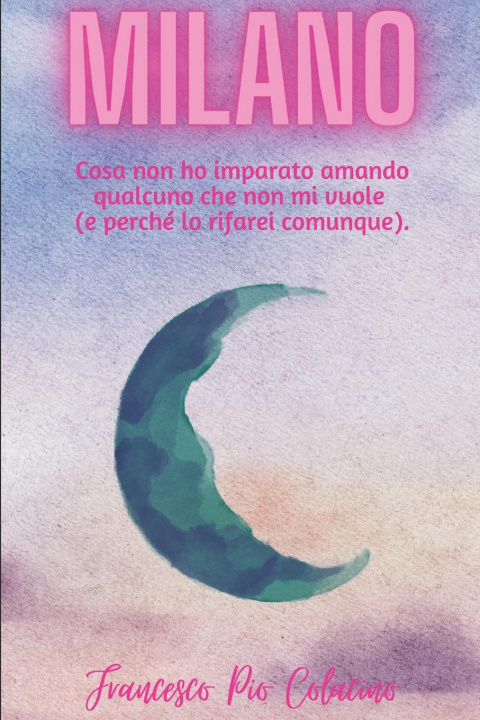 Kniha Milano Francesco Pio Colacino