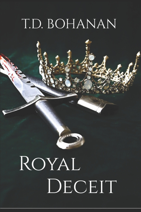 Kniha Royal Deceit T.D. Bohanan