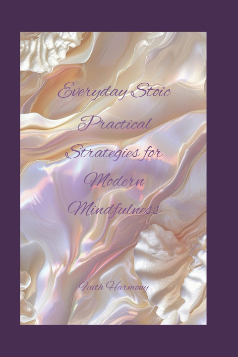 Kniha Everyday Stoic Faith Harmony