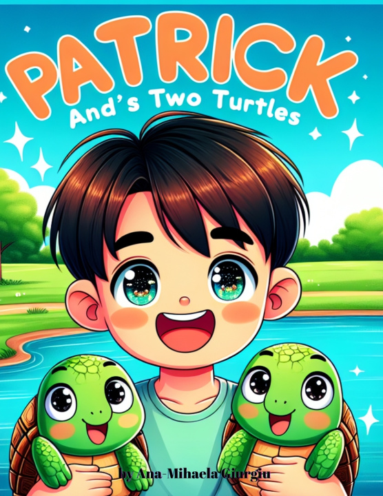 Kniha Patrick And's Two Turtles ANA-MIHAELA Giurgiu