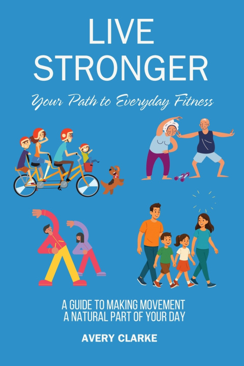 Kniha Live Stronger Avery Clarke