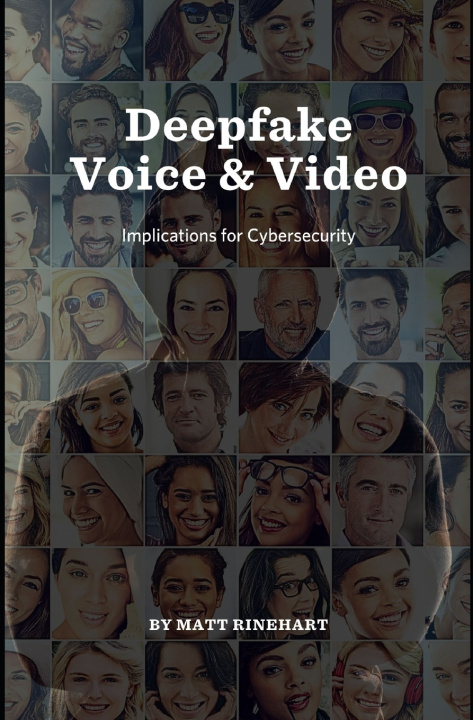 Kniha Deepfake Video and Audio Matthew Rinehart