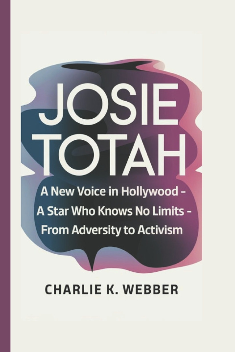 Kniha Josie Totah Charlie K. Webber