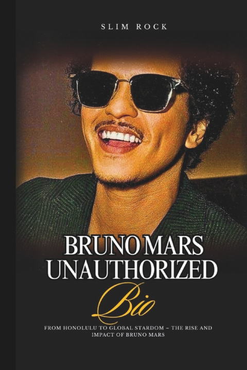 Kniha Bruno Mars Unauthorized Bio Slim Rock