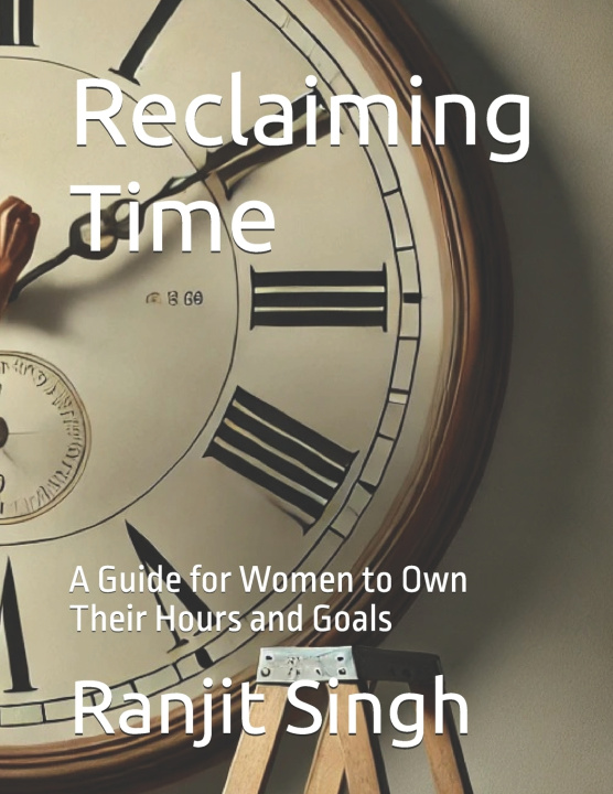 Kniha Reclaiming Time Ranjit Singh