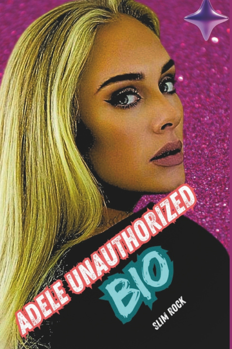 Knjiga Adele Unauthorized Bio SLIM ROCK