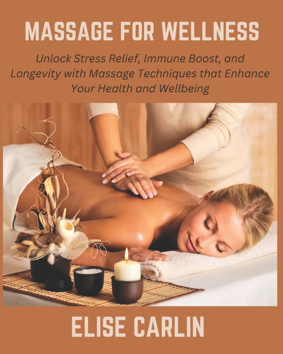 Kniha Massage for Wellness Elise Carlin