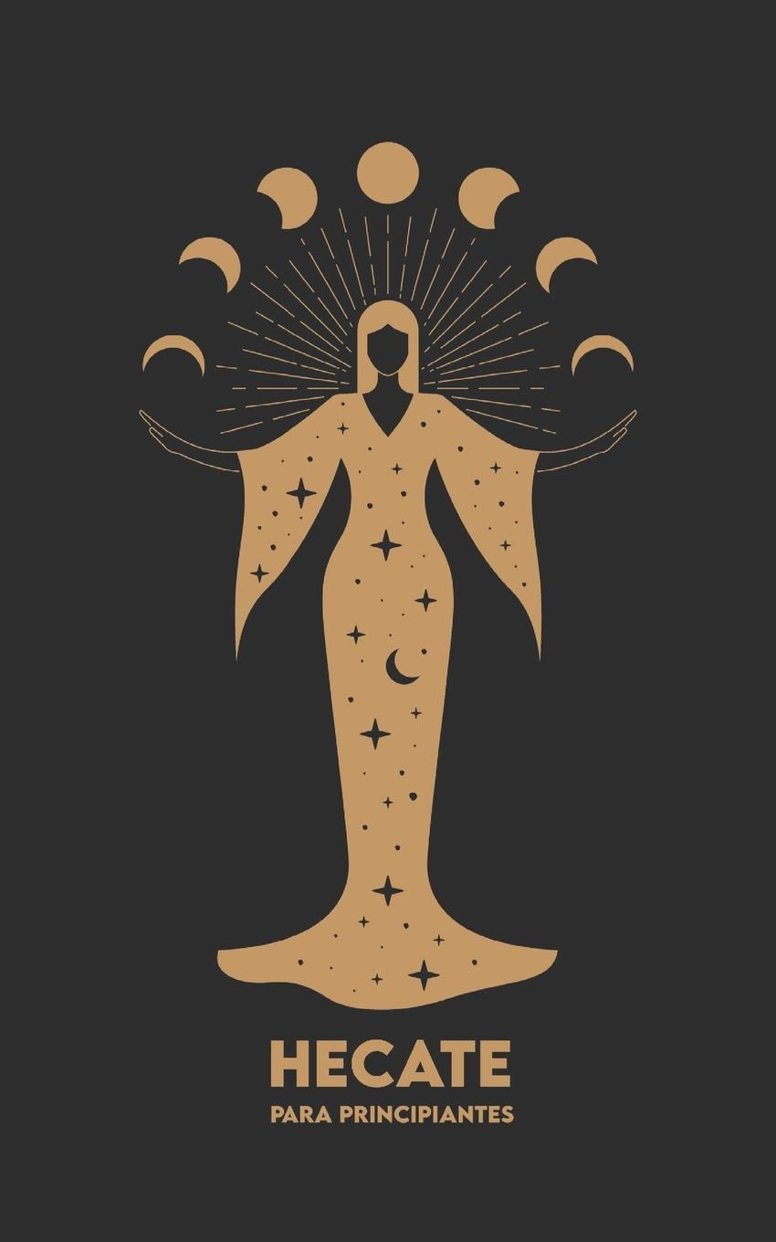 Kniha HECATE Para Principiantes Carlos Angel