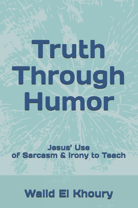 Kniha Truth Through Humor Walid El Khoury