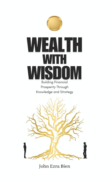 Kniha Wealth with Wisdom John Ezra Bien