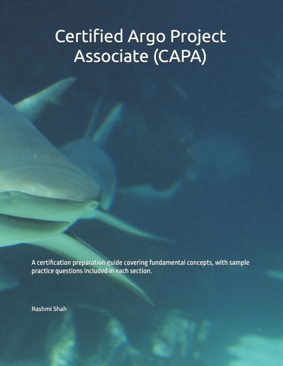 Kniha Certified Argo Project Associate (CAPA) Rashmi Shah