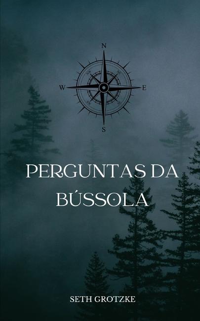 Knjiga Perguntas da Bússola Seth Grotzke