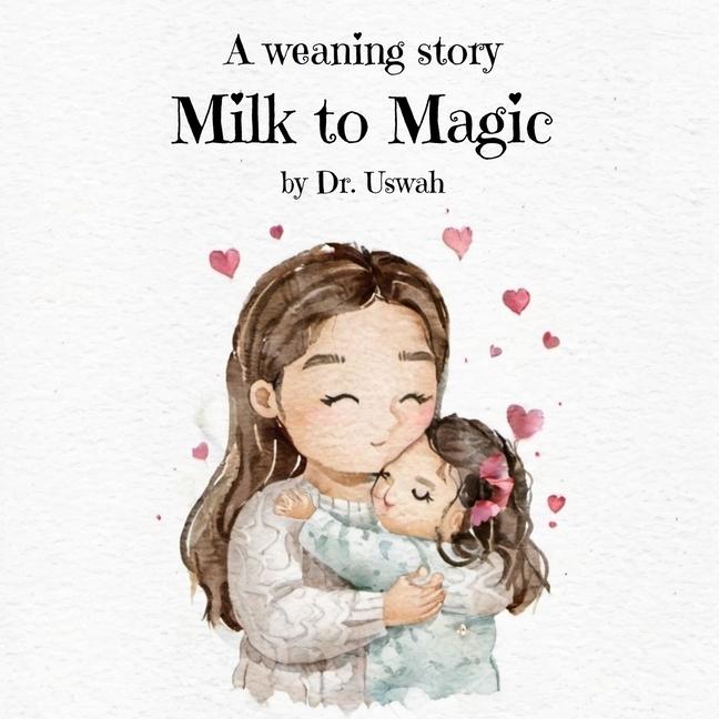 Kniha Milk to Magic Uswah Asif