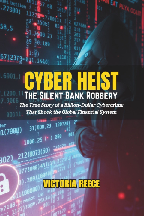Kniha Cyber Heist Victoria Reece