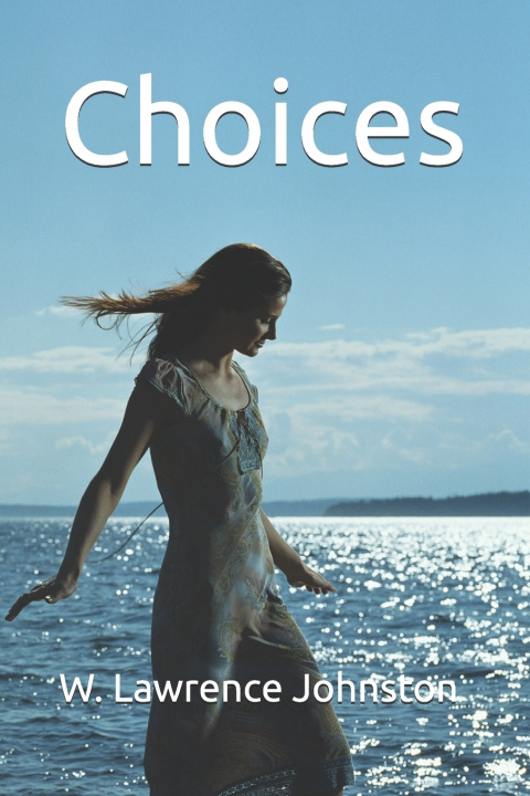 Kniha Choices W. Lawrence Johnston
