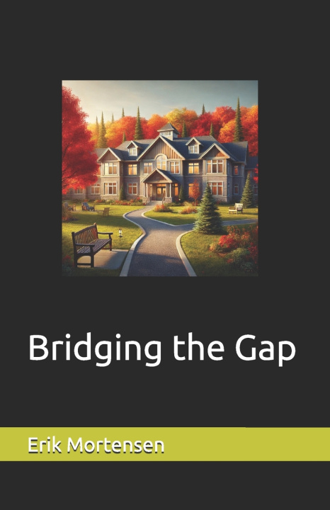 Kniha Bridging the Gap Erik Mortensen